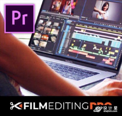 Film Editing Pro - Premiere Pro Quickstart Guide + Power User Pack高级用户课程包