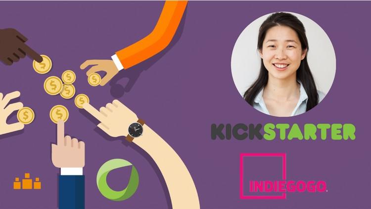 The Complete Crowdfunding Course for Kickstarter Indiegogo